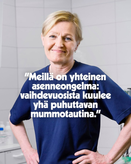 Meillä on yhteinen asenneongelma: vaihdevuosista kuulee yhä puhuttavan mummotautina.